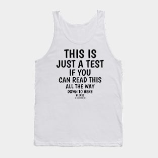 This is Just a Test - Witty Typography Quote Design Tank Top